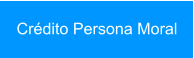 Crédito Persona Moral